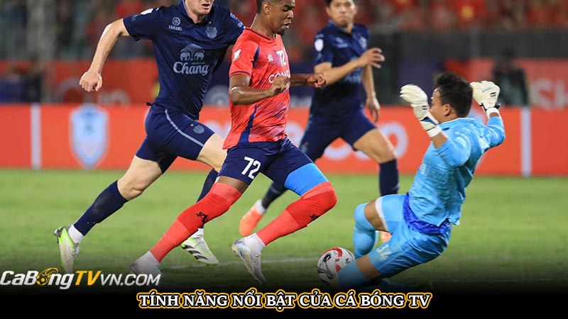 CABONGTV | KÊNH TRỰC TIẾP BÓNG ĐÁ CÁ BÓNG TV SIÊU MƯỢT 2025 | Hình số 34 Tính năng nổi bật của Cá Bóng TV