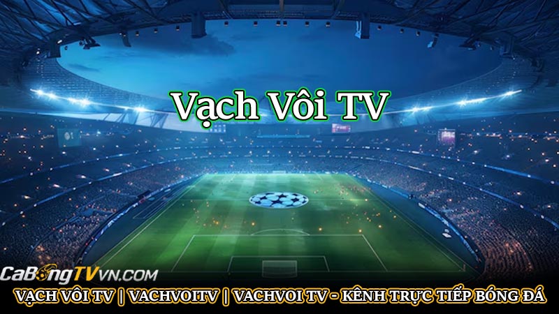 Vạch Vôi TV
